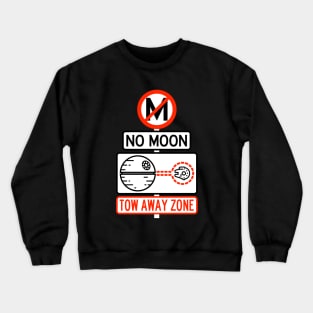 No Moon Tow Away Zone Crewneck Sweatshirt